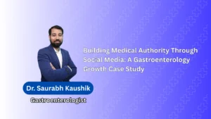 Building Medical Authority Through Social Media A Gastroenterology Growth Case Study