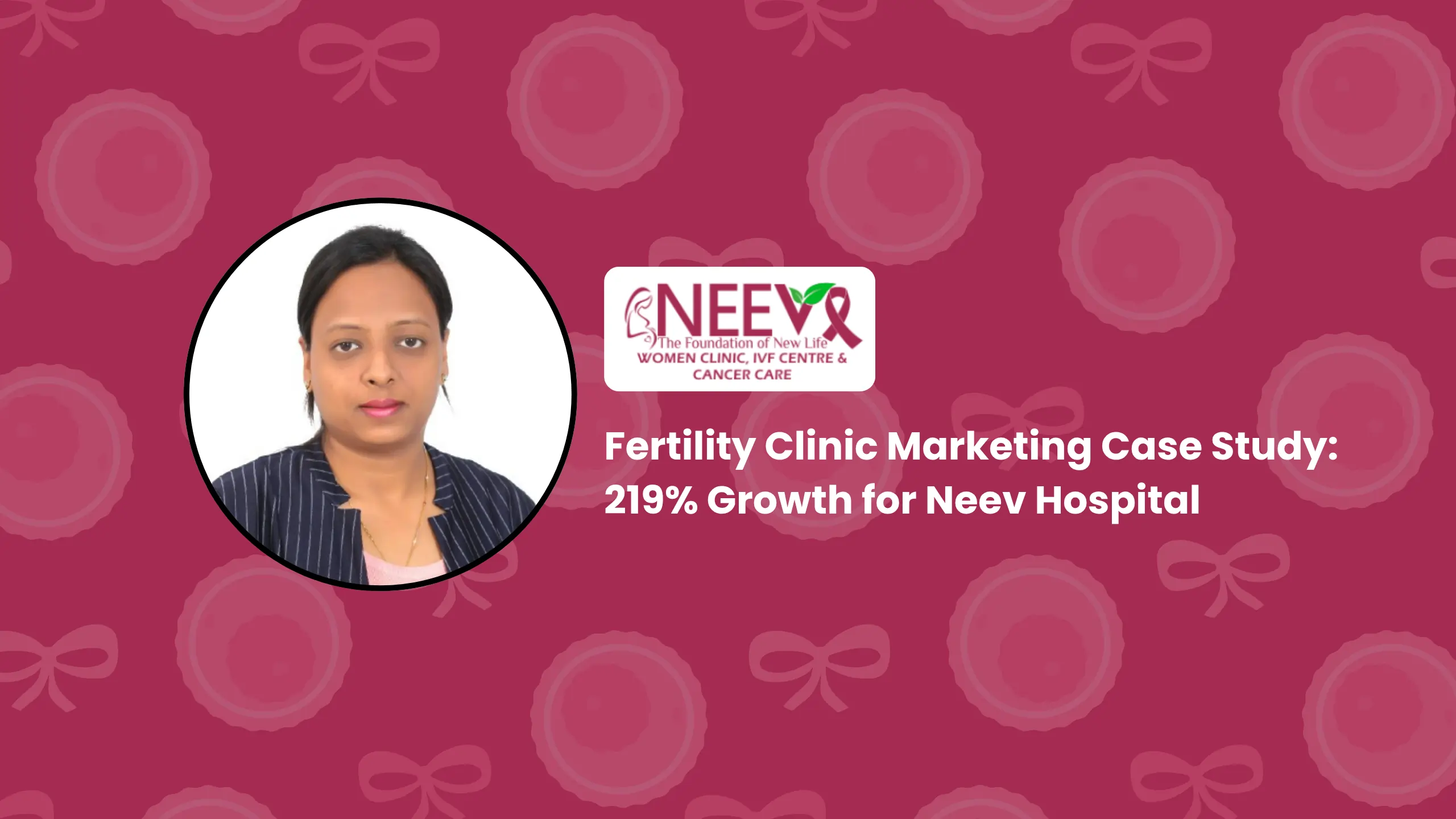 Fertility Clinic Marketing Case Study